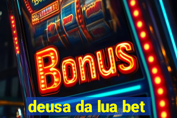 deusa da lua bet